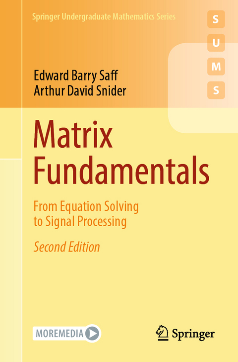 Matrix Fundamentals - Edward Barry Saff, Arthur David Snider