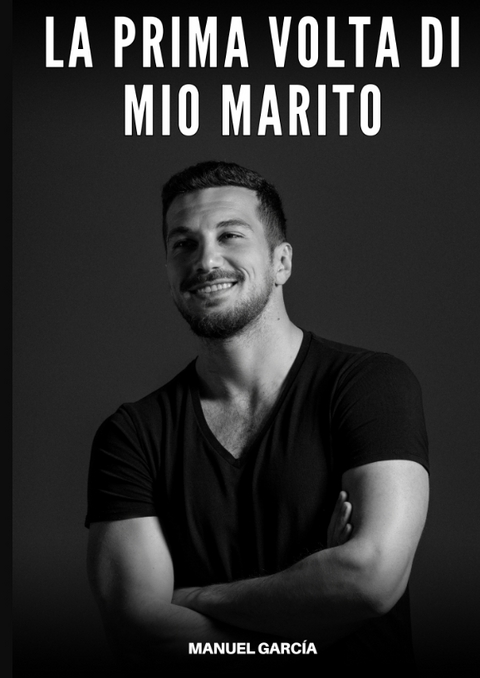 La Prima volta di mio Marito - Manuel García