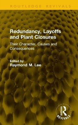 Redundancy, Layoffs and Plant Closures
