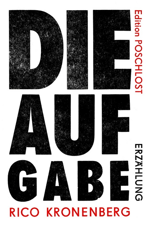 Die Aufgabe: Erz&auml;hlung - Rico Kronenberg