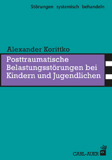 Posttraumatische Belastungsstörungen bei Kindern und Jugendlichen - Korittko, Alexander