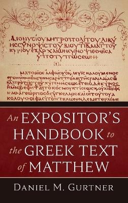 An Expositor's Handbook to the Greek Text of Matthew