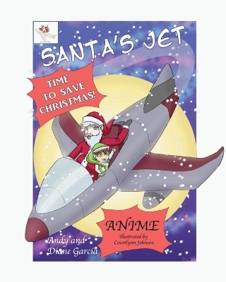 Santa's Jet - Andrew P Garcia, Diane Garcia