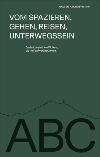 Vom Spazieren, Gehen, Reisen, Unterwegssein