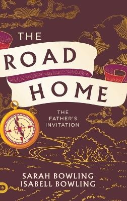 The Road Home - Sarah Bowling, Isabell Bowling