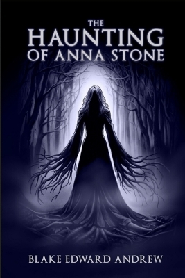 The Haunting of Anna Stone