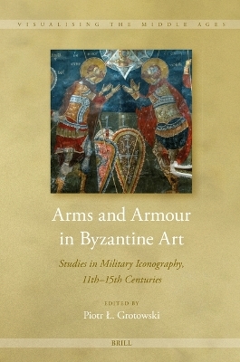 Arms and Armour in Byzantine Art