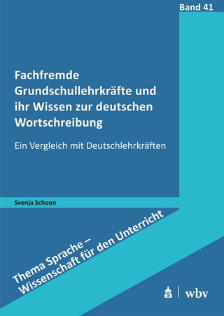 Fachfremde Grundschullehrkräfte und ihr Wissen zur deutschen Wortschreibung