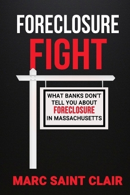 Foreclosure Fight - Marc Saint Clair