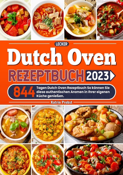 Lеckеr Dutch Ovеn Rеzеptbuch - Katrin Probѕt