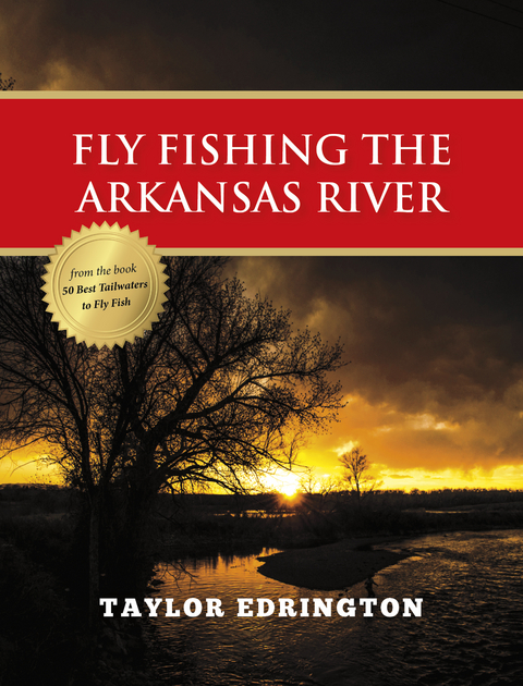Fly Fishing the Arkansas River - Taylor Edrington