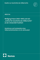 Wolfgang Preiser (1903&ndash;1997) und sein &bdquo;Institut f&uuml;r Geschichte des V&ouml;lkerrechts&ldquo; an der Universit&auml;t Frankfurt - Milo&scaron; Vec