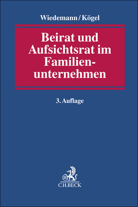 Beirat und Aufsichtsrat im Familienunternehmen - Andreas Wiedemann, Rainer K&ouml;gel