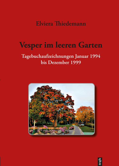 Vesper im leeren Garten - Elviera Thiedemann