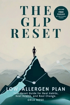 The GLP Reset - Orla Rose