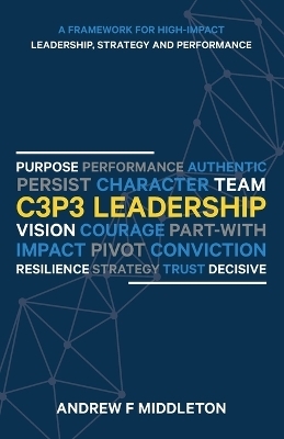 C3P3 Leadership - Andrew F Middleton