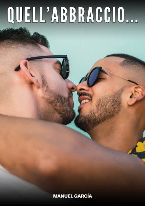 Quell’abbraccio... - Manuel García