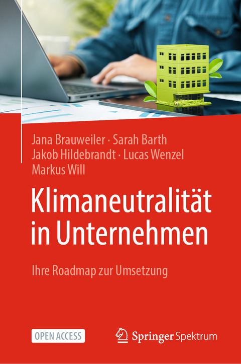 Klimaneutralität in Unternehmen - Jana Brauweiler, Sarah Barth, Jakob Hildebrandt, Lucas Wenzel, Markus Will