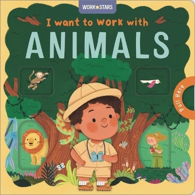 I Want to Work with Animals -  Igloobooks, Rose Harkness, Delilah Brooks