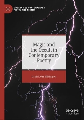 Magic and the Occult in Contemporary Poetry - Daniel John Pilkington