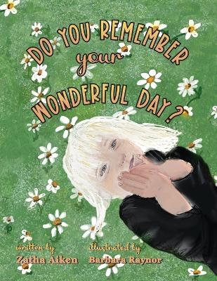 Do You Remember Your Wonderful Day?