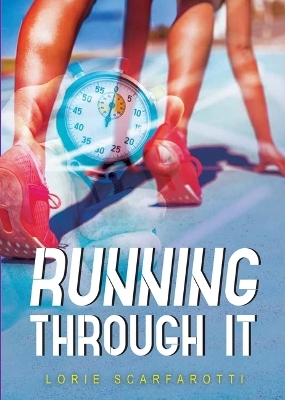 Running Through It - Lorie Scarfarotti