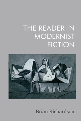 The Reader in Modernist Fiction - Brian Richardson