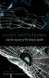Secret Brotherhoods -  Rudolf Steiner
