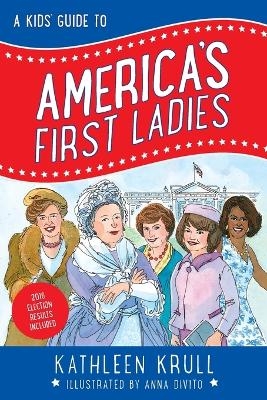 A Kids' Guide to America's First Ladies