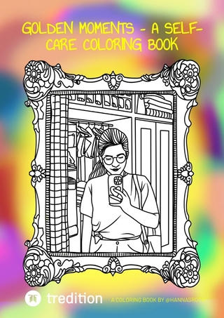 “Golden Moments– A Self-Care Coloring Book
