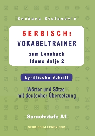 Serbisch: Vokabeltrainer zum Lesebuch “Idemo dalje 2” - kyrillische Schrift