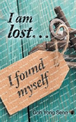 I am lost... I found myself
