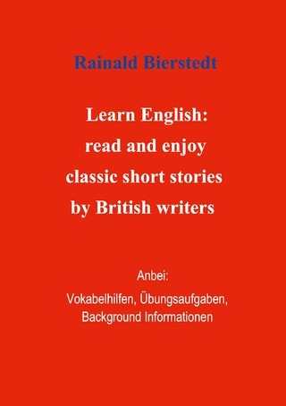 Titel: Learn English: read and enjoy classic short stories by British writers. Band 1.