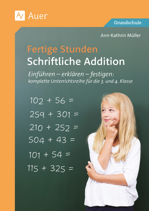 Fertige Stunden, schriftliche Addition - Ann-Kathrin M&uuml;ller