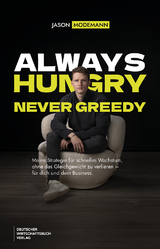 Always hungry, never greedy - Jason Modemann