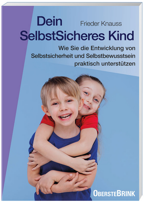 Dein SelbstSicheres Kind - Frieder Knauss