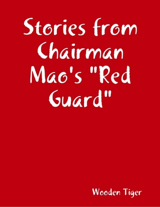 Stories from Chairman Mao's &quote;Red Guard&quote;