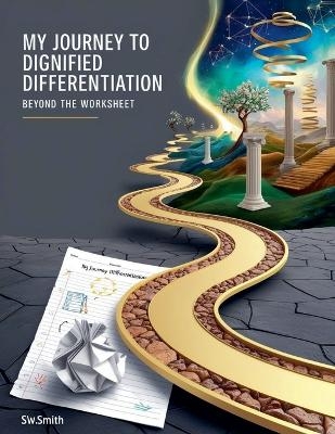 My Journey To Dignified Differentiation -  SWSmith