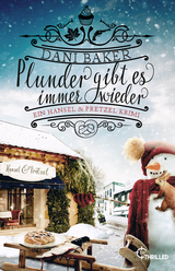 Plunder gibt es immer wieder. Ein Hansel & Pretzel Krimi - Dani Baker