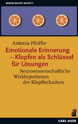 Emotionale Erinnerung, Klopfen als Schl&uuml;ssel f&uuml;r L&ouml;sungen - Antonia Pfeiffer