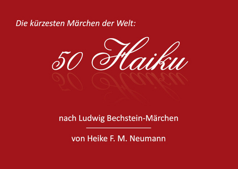 50 Haiku - Heike F. M. Neumann