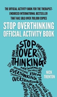 The Official Stop Overthinking Activity Book