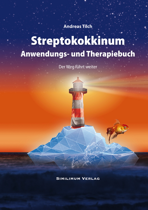 Streptokokkinum Anwendungs- und Therapiebuch - Andreas Tilch