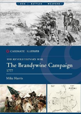 The Brandywine Campaign, 1777 - Mike Harris