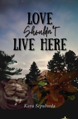 Love Shouldn't Live Here