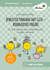 Bewusster Umgang mit Geld - kindgerecht erkl&auml;rt - Julia Kulbarsch-Wilke