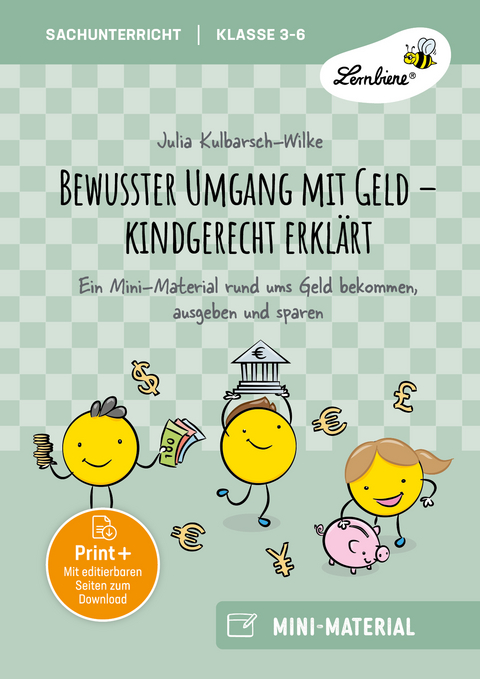 Bewusster Umgang mit Geld - kindgerecht erkl&auml;rt - Julia Kulbarsch-Wilke