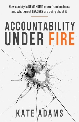 Accountability Under Fire - Kate Adams