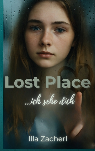 Lost Place - Ich sehe dich