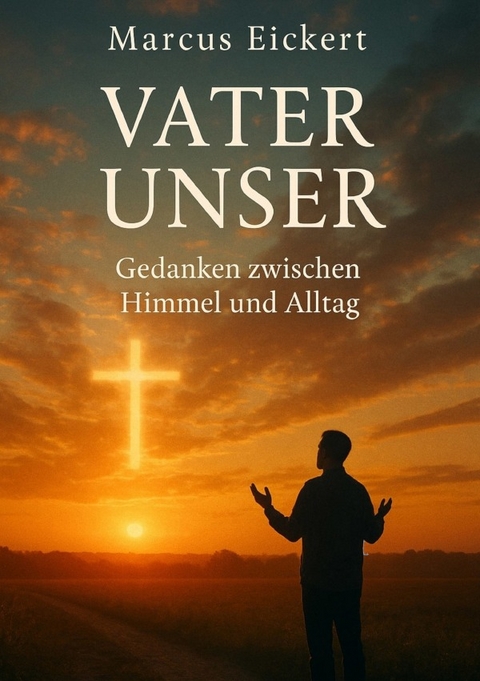 Vater Unser - Marcus Eickert